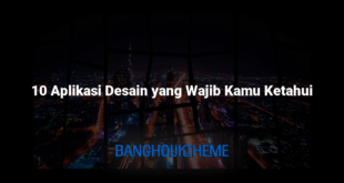 10 Aplikasi Desain yang Wajib Kamu Ketahui