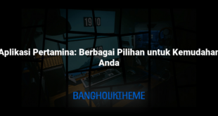 Aplikasi Pertamina: Berbagai Pilihan untuk Kemudahan Anda