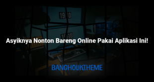 Asyiknya Nonton Bareng Online Pakai Aplikasi Ini!