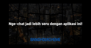 Nge-chat jadi lebih seru dengan aplikasi ini!