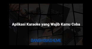 Aplikasi Karaoke yang Wajib Kamu Coba