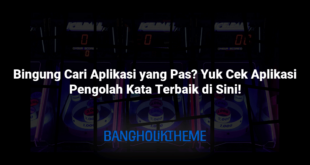 Bingung Cari Aplikasi yang Pas? Yuk Cek Aplikasi Pengolah Kata Terbaik di Sini!