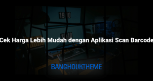 Cek Harga Lebih Mudah dengan Aplikasi Scan Barcode