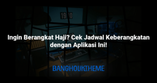 Ingin Berangkat Haji? Cek Jadwal Keberangkatan dengan Aplikasi Ini!