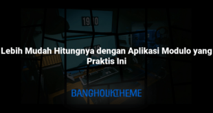 Lebih Mudah Hitungnya dengan Aplikasi Modulo yang Praktis Ini